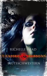 Cover-Bild Vampire Academy - Blutsschwestern