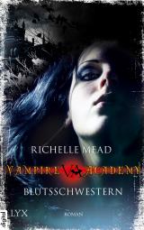 Cover-Bild Vampire Academy - Blutsschwestern