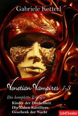 Cover-Bild Venetian Vampires 1-3 Gesamtausgabe Trilogie 1553 Seiten