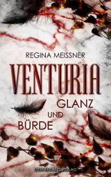 Cover-Bild Venturia (Band 2): Glanz und Bürde