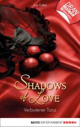 Cover-Bild Verbotener Tanz - Shadows of Love