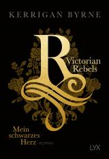 Cover-Bild Victorian Rebels - Mein schwarzes Herz