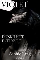 Cover-Bild Violet - Dunkelheit / Entfesselt - Buch 4-5