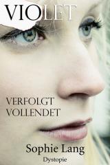 Cover-Bild Violet - Verfolgt / Vollendet - Buch 6-7