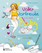 Cover-Bild Voller Vorfreude auf mein Baby: Schwangerschaftstagebuch zum Ausmalen