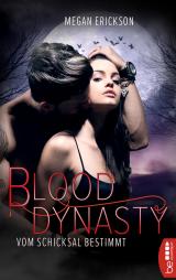 Cover-Bild Vom Schicksal bestimmt – Blood Dynasty