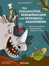 Cover-Bild Von Schildflöten, Herdmännchen und Großmaulnashörnern.