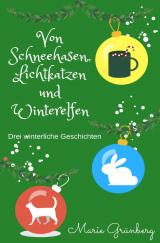 Cover-Bild Von Schneehasen, Lichtkatzen und Winterelfen