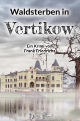 Cover-Bild Waldsterben in Vertikow