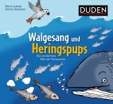 Cover-Bild Walgesang und Heringspups - Die wunderbare Welt der Tiersprache