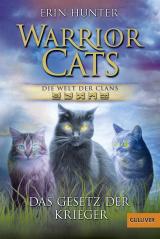Cover-Bild Warrior Cats - Die Welt der Clans: Das Gesetz der Krieger