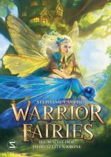 Cover-Bild Warrior Fairies. Die Macht der Jahreszeiten-Krone