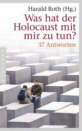 Cover-Bild Was hat der Holocaust mit mir zu tun?