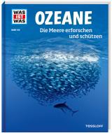 Cover-Bild WAS IST WAS Band 143 Ozeane. Die Meere erforschen und schützen