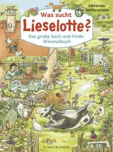 Cover-Bild Was sucht Lieselotte? Das große Such-und-Finde-Wimmelbuch