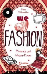 Cover-Bild we love fashion - Minirock und Flower-Power