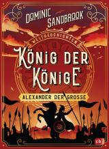 Cover-Bild Weltgeschichte(n) - König der Könige: Alexander der Große