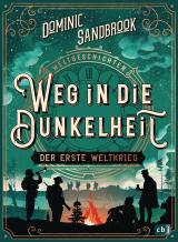 Cover-Bild Weltgeschichte(n) - Weg in die Dunkelheit. Der Erste Weltkrieg