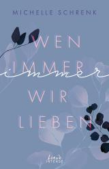 Cover-Bild Wen immer wir lieben (Immer-Trilogie, Band 1)