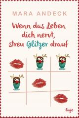 Cover-Bild Wenn das Leben dich nervt, streu Glitzer drauf