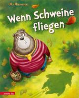 Cover-Bild Wenn Schweine fliegen (Bär & Schwein, Bd. 3)