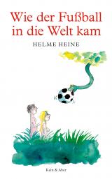 Cover-Bild Wie der Fussball in die Welt kam