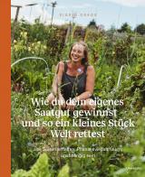 Cover-Bild Wie du dein eigenes Saatgut gewinnst – und so ein kleines Stück Welt rettest