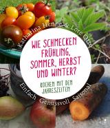 Cover-Bild Wie schmecken Frühling, Sommer, Herbst und Winter?