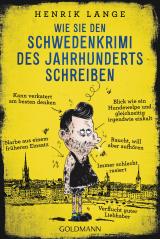 Cover-Bild Wie Sie den Schwedenkrimi des Jahrhunderts schreiben
