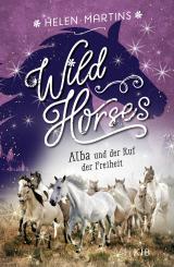 Cover-Bild Wild Horses – Alba und der Ruf der Freiheit
