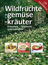 Cover-Bild Wildfrüchte, -gemüse, -kräuter