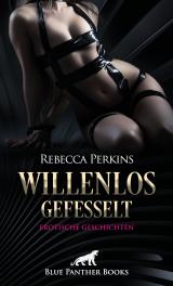 Cover-Bild Willenlos gefesselt | Erotische Geschichten