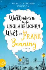 Cover-Bild Willkommen in der unglaublichen Welt von Frank Banning