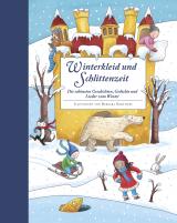 Cover-Bild Winterkleid und Schlittenzeit - ein Hausbuch mit Geschichten, Gedichen, Liedern, Bastelanleitungen und Rezepten