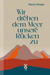 Cover-Bild Wir drehen dem Meer unsere Rücken zu