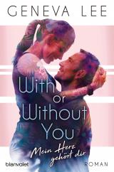 Cover-Bild With or Without You - Mein Herz gehört dir