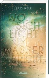 Cover-Bild Wo sich Licht im Wasser bricht (Westcoast Skies 1)
