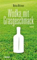 Cover-Bild Wodka mit Grasgeschmack
