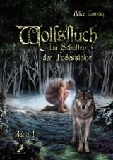 Cover-Bild Wolfsfluch: Im Schatten der Todessteine