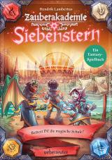 Cover-Bild Zauberakademie Siebenstern - Rettest DU die magische Schule? (Zauberakademie Siebenstern, Bd. 3)