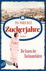 Cover-Bild Zuckerjahre – Die Frauen der Backmanufaktur