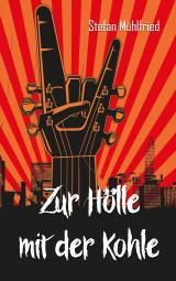 Cover-Bild Zur Hölle mit der Kohle
