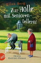 Cover-Bild Zur Hölle mit Seniorentellern!